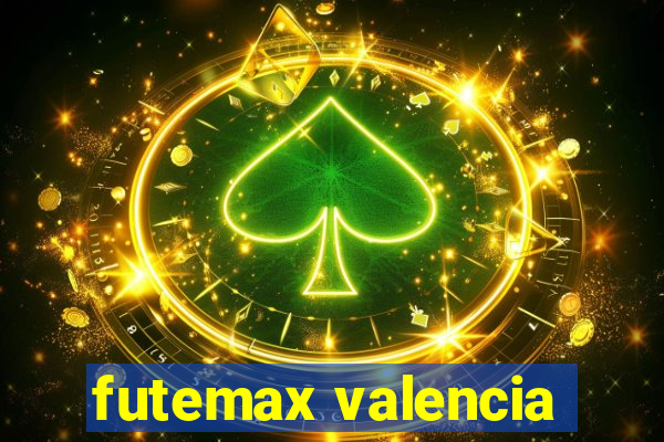 futemax valencia